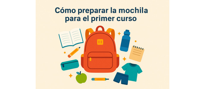 Cómo preparar la mochila escolar para el primer curso de tu hijo
